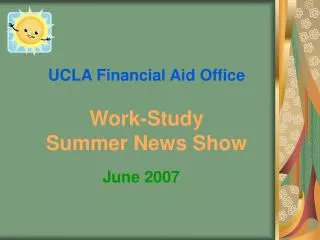 UCLA Financial Aid Office Work-Study Summer News Show