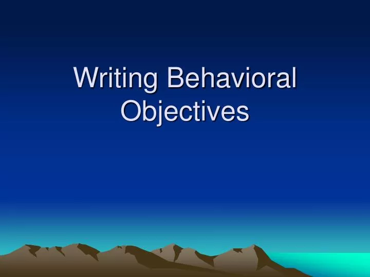writing behavioral objectives