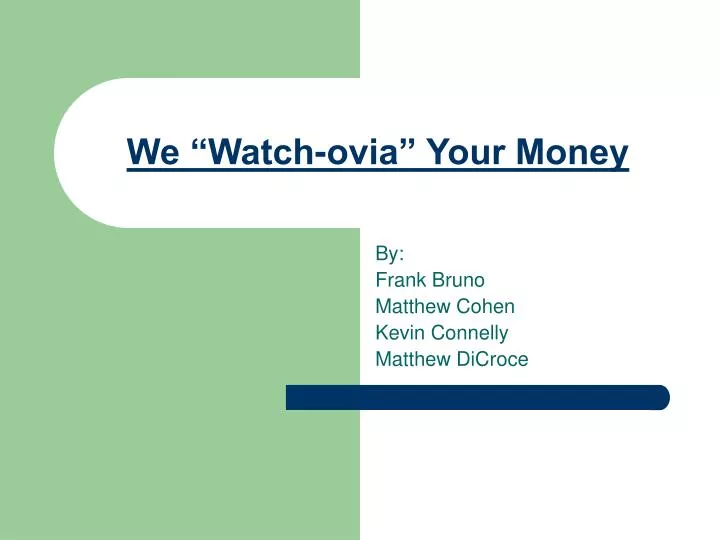 we watch ovia your money