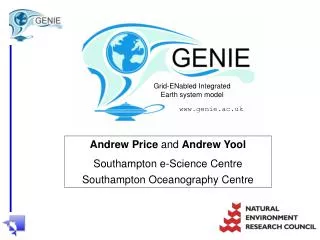 Andrew Price and Andrew Yool Southampton e-Science Centre Southampton Oceanography Centre