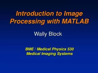 Introduction to Image Processing with MATLAB