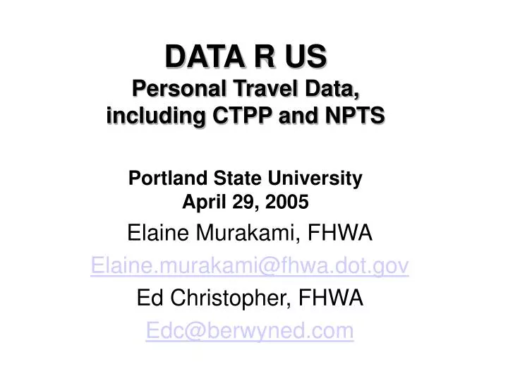 data r us personal travel data including ctpp and npts portland state university april 29 2005