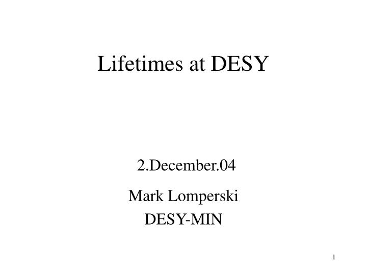 lifetimes at desy