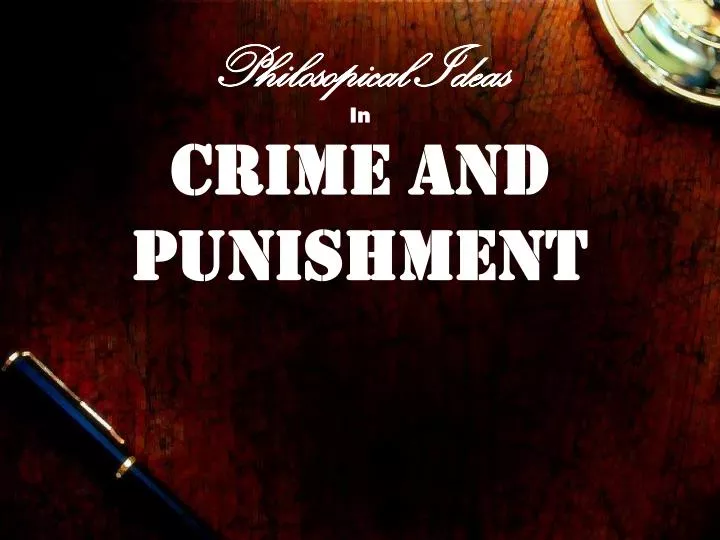 philosopical ideas in crime and punishment
