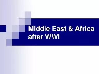 Middle East &amp; Africa after WWI