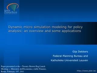 Dynamic micro simulation modeling for policy analysis: an overview and some applications