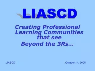 Creating Professional Learning Communities that see Beyond the 3Rs…