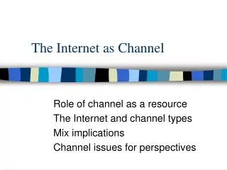 The Internet as Channel