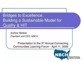 Bridges to Excellence: Building a Sustainable Model for Quality &amp; HIT