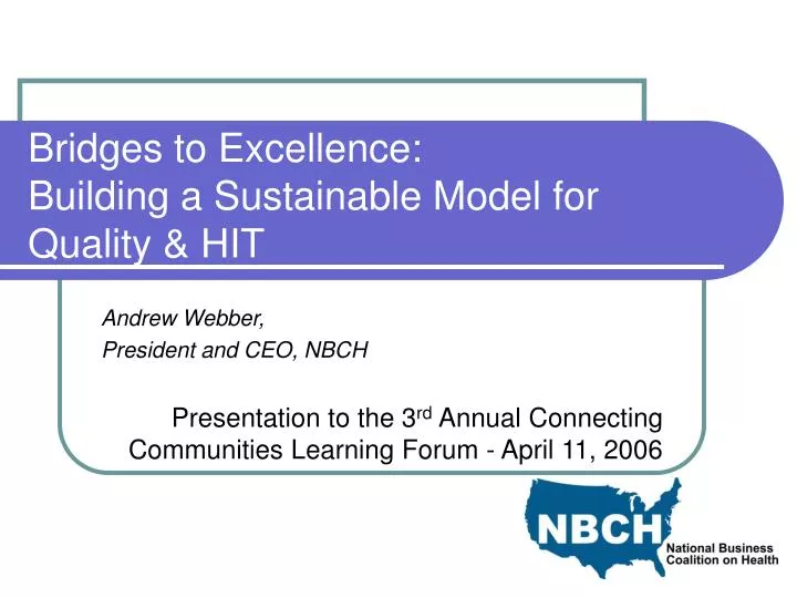 bridges to excellence building a sustainable model for quality hit