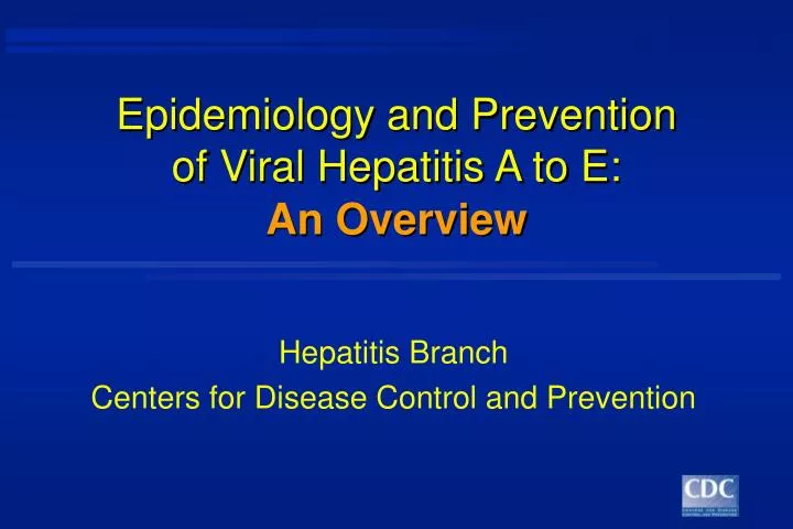 epidemiology and prevention of viral hepatitis a to e