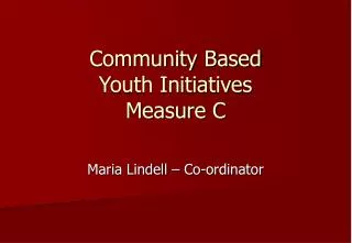 Community Based Youth Initiatives Measure C