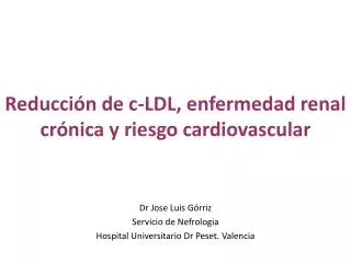 Reducción de c-LDL, enfermedad renal crónica y riesgo cardiovascular