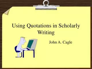 Using Quotations in Scholarly Writing