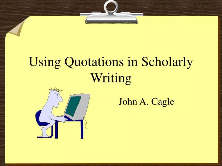 using quotations in scholarly writing