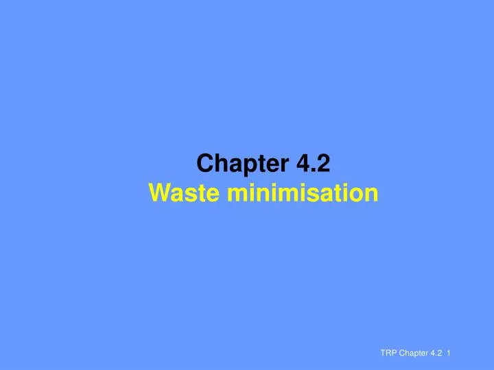 chapter 4 2 waste minimisation