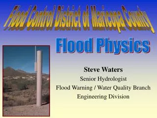 Steve Waters Senior Hydrologist Flood Warning / Water Quality Branch Engineering Division