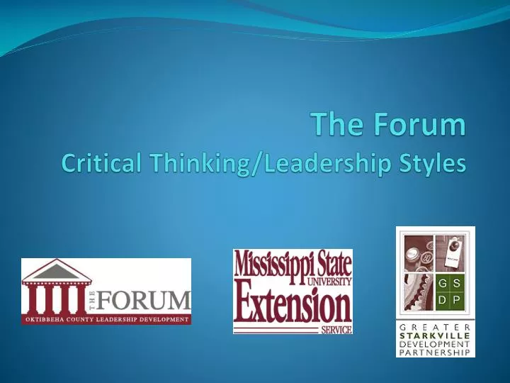 the forum critical thinking leadership styles