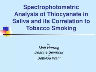 Spectrophotometric Analysis of Thiocyanate in Saliva and its Correlation to Tobacco Smoking