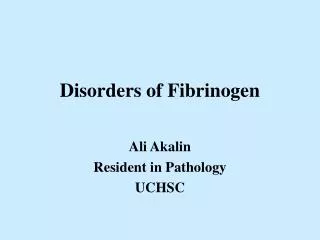 Disorders of Fibrinogen