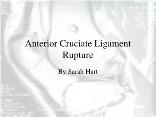 Anterior Cruciate Ligament Rupture