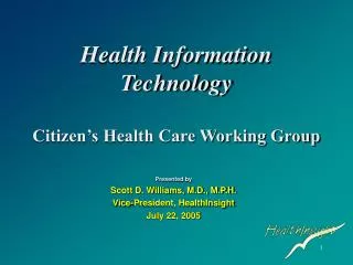 Health Information Technology Citizen’s Health Care Working Group