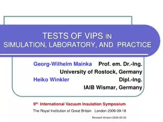 TESTS OF VIPS IN SIMULATION, LABORATORY, AND PRACTICE