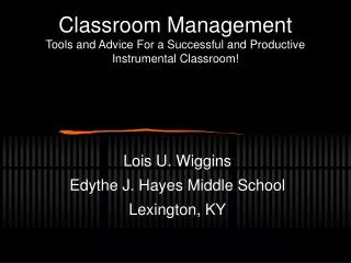 Classroom Management Tools and Advice For a Successful and Productive Instrumental Classroom!