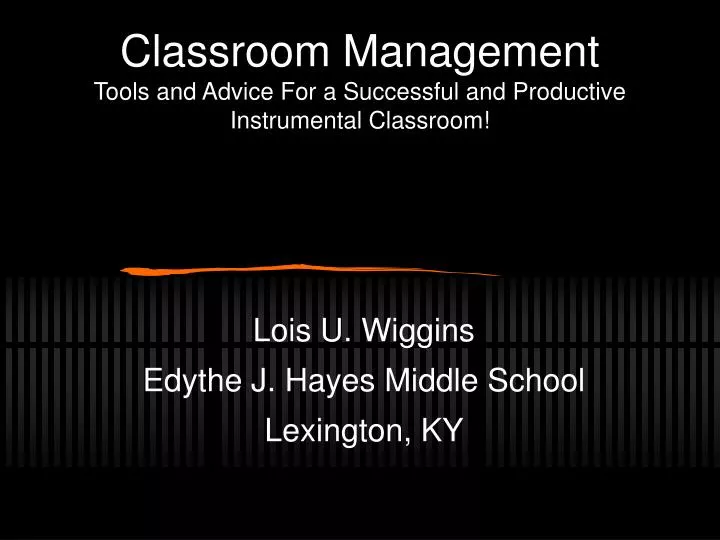 classroom management tools and advice for a successful and productive instrumental classroom