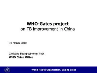 WHO-Gates project on TB improvement in China