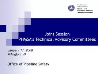 Joint Session PHMSA’s Technical Advisory Committees