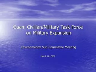 Guam Civilian/Military Task Force on Military Expansion