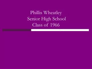 Phillis Wheatley Senior High School Class of 1966