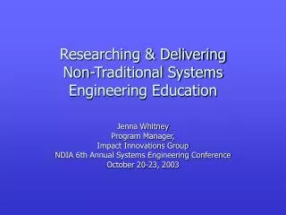 Researching &amp; Delivering Non-Traditional Systems Engineering Education