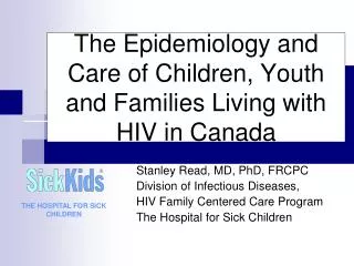 The Epidemiology and Care of Children, Youth and Families Living with HIV in Canada