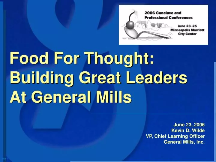 june 23 2006 kevin d wilde vp chief learning officer general mills inc