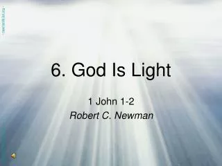 6. God Is Light