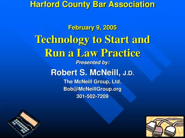 harford county bar association february 9 2005 technology to start and run a law practice