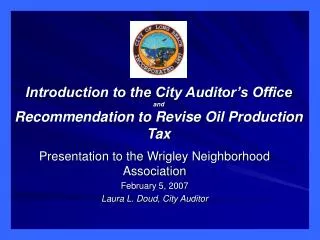 Introduction to the City Auditor’s Office and Recommendation to Revise Oil Production Tax