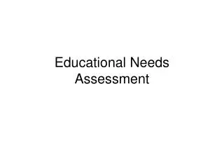 Educational Needs Assessment