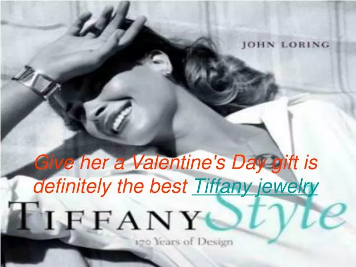 give her a valentine s day gift is definitely the best tiffany jewelry
