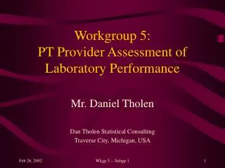 Workgroup 5: PT Provider Assessment of Laboratory Performance