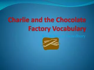 Charlie and the Chocolate Factory Vocabulary