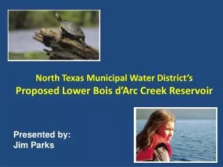 North Texas Municipal Water District’s Proposed Lower Bois d’Arc Creek Reservoir
