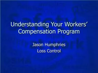 Understanding Your Workers’ Compensation Program