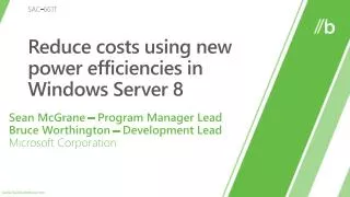 Reduce costs using new power efficiencies in Windows Server 8