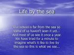 Life by the sea