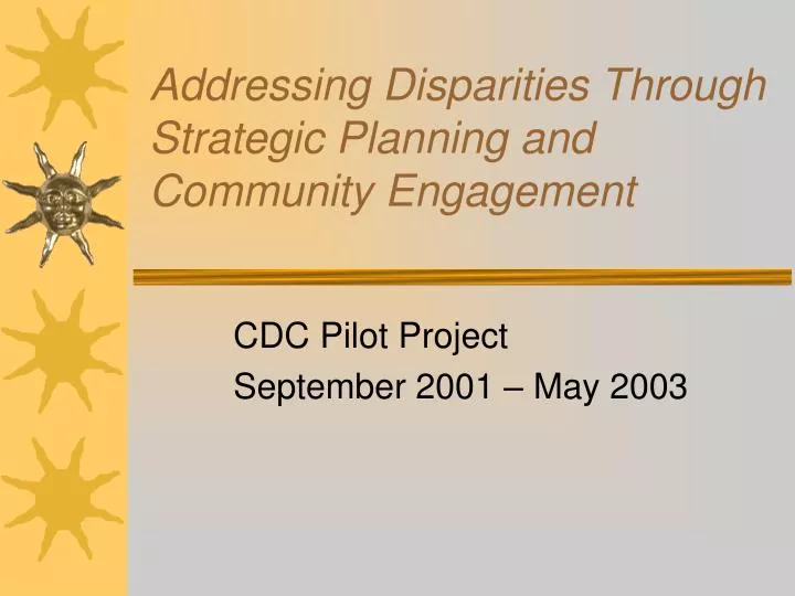 addressing disparities through strategic planning and community engagement