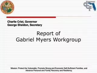 Report of Gabriel Myers Workgroup
