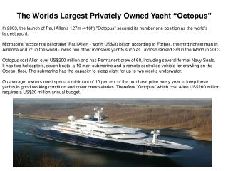 The Worlds Largest Privately Owned Yacht “Octopus”